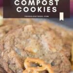 Crispy Compost Cookies Pinterest PIn