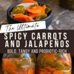 The Ultimate Spicy Carrots and Jalapeños Pinterest Pin