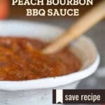 Homemade Peach Bourbon BBQ Sauce Pinterest Pin