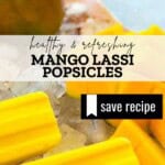 Healthy Mango Lassi Popsicles Pinterest Pin