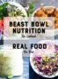 cookbook cover image for foodology geek beast bowl nutrition cookbook healthy meal prep recipes