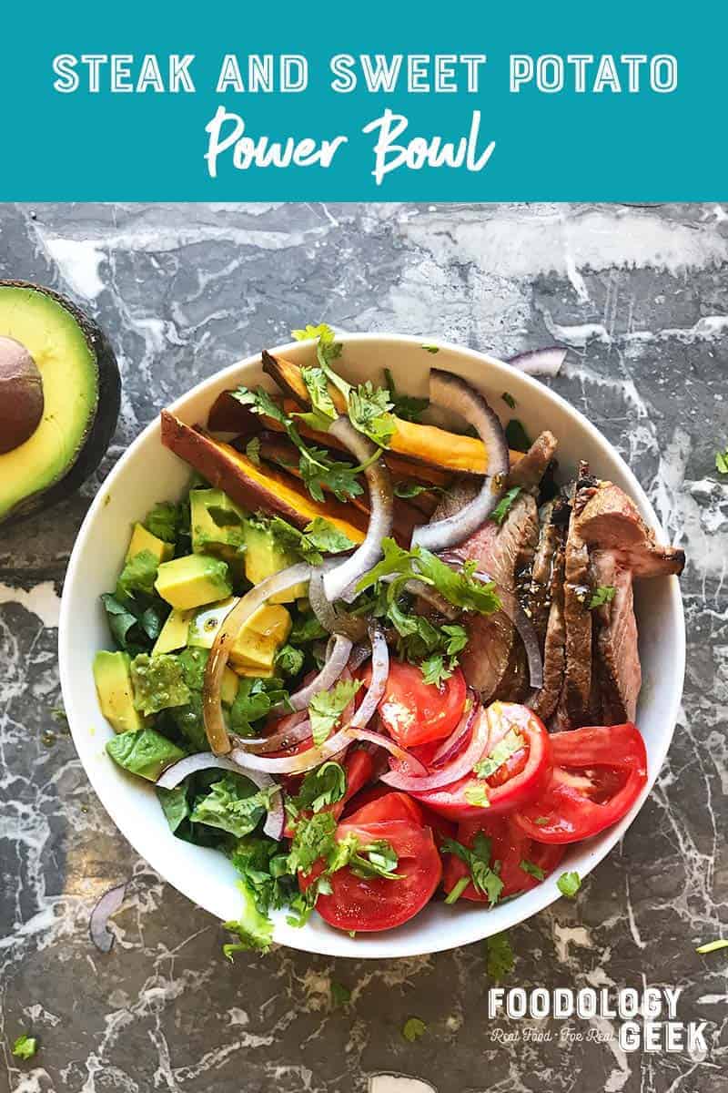 Grilled Steak and Sweet Potato Power Bowl Recipe image for Pinterest by foodology geek