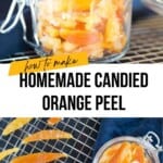 How to Make Candied Orange Peel Pinterest Pin