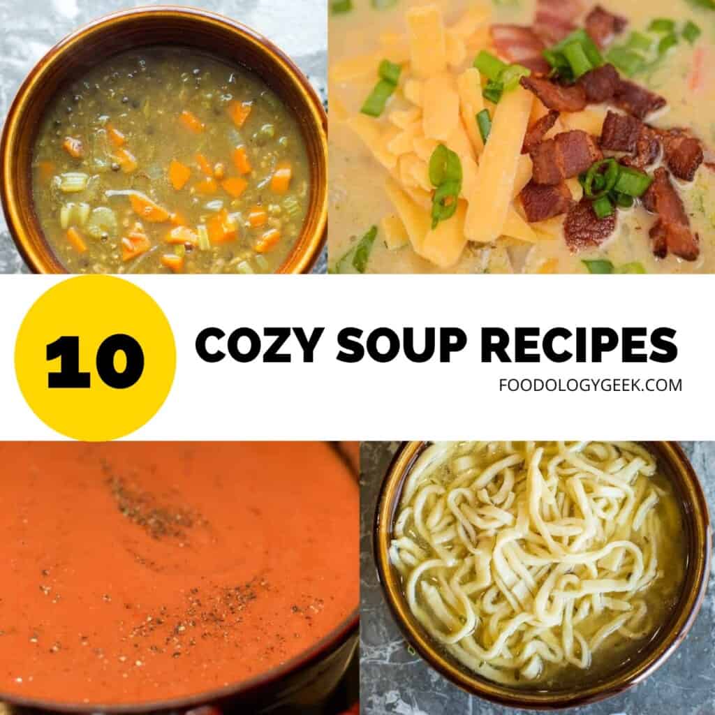 10 cozy soup recipes for chilly days. Soup is always the best5 comfort food.