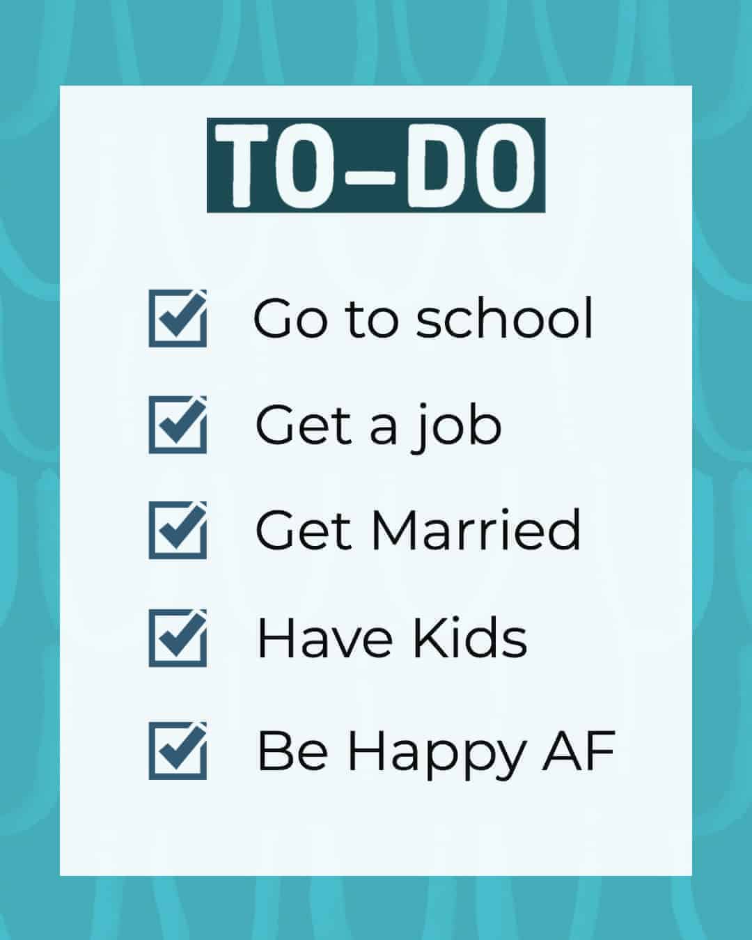 A to do list of what society expects us to do. | foodologygeek