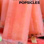 The Best Watermelon Popsicles Pinterest Pin