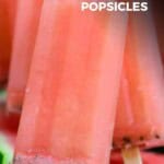 The Best Watermelon Popsicles Pinterest Pin