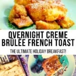 Overnight Creme Brulee French Toast Pinterest Pin