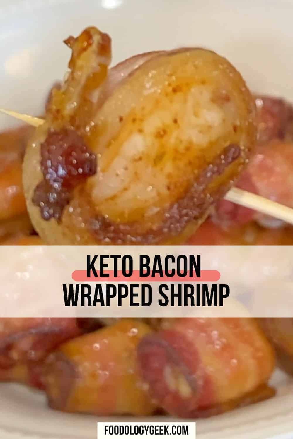 Ultra Easy BaconWrapped Shrimp Appetizer Keto Foodology Geek