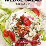 Crisp and Creamy Wedge Salad Pinterest Pin