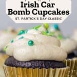 The Ultimate Irish Car Bomb Cupcakes Pinterest Pin