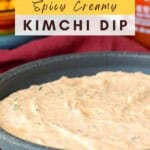 Spicy Creamy Kimchi Dip Pinterest Pin