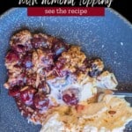 Cherry Crumble with almond topping pinterest pin