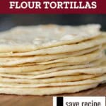 Easy Homemade Flour Tortillas Pinterest Pin