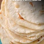 The Best Flour Tortillas Pinterest Pin