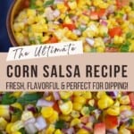 The Ultimate Corn Salsa Recipe Pinterest Pin