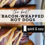 The Best Bacon-Wrapped Hot Dogs Pinterest Pin