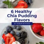 6 Healthy Chia Pudding Flavors Image
