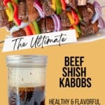 The Ultimate Beef Shish Kabobs Pinterest Pin