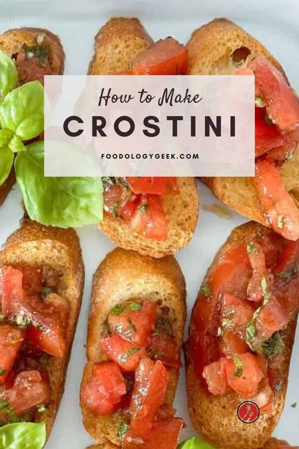 How To Make Crostini - Foodology Geek