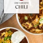 pinterest image for keto chili recipe on foodology geek. two bowls of chili with all the toppings