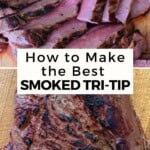 How to make Smoked Tri-Tip Pinterest Pin