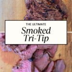 a smoked tri tip on a butcher blog. top tri tip is seared bottom image is sliced revealing its perfect medium rare temperature