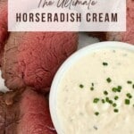 pinterest image with text the ultimate horseradish cream