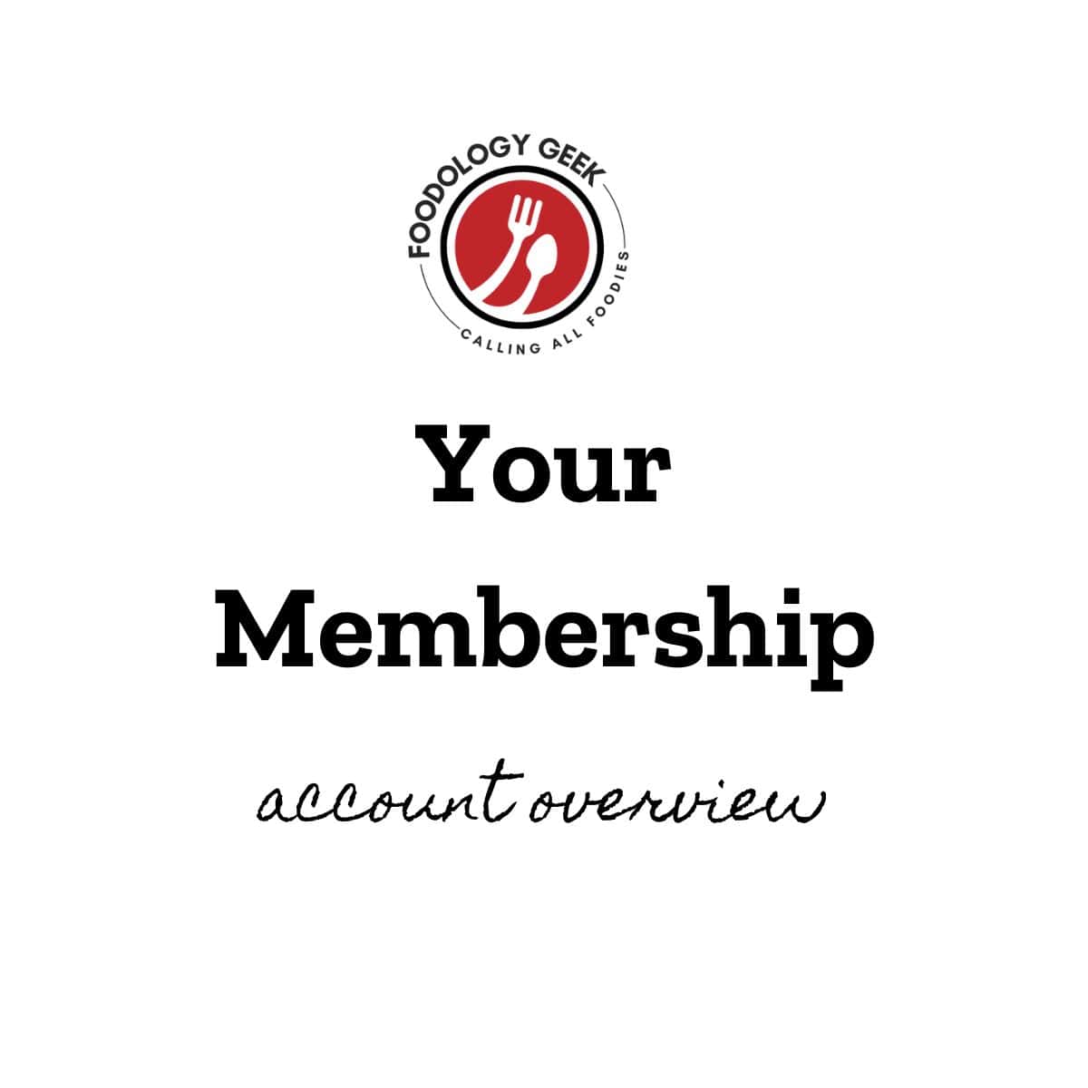Your membership foodology geek