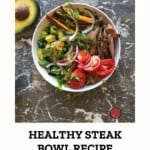 healthy steak bowl recipe Pinterest