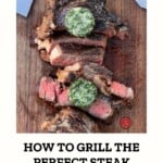 how to greill the perfect steak pinterest image pinterest guide