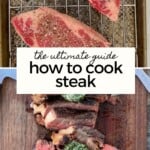 the ultimate guide to cooking steak pinterest
