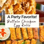 Buffalo Chicken Egg Rolls - Party Favorite Pinterest Pin